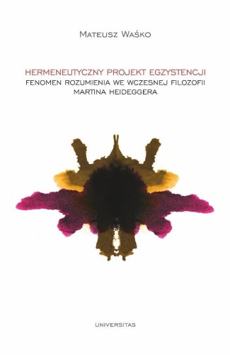 Hermeneutyczny projekt egzystencji, Mateusz Waśko
