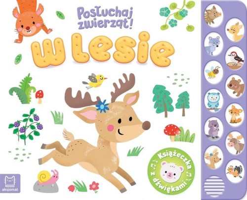 Posłuchaj zwierząt! W lesie, Anna Podgórska