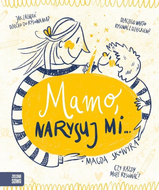 Mamo, narysuj mi, Magda Skowyra