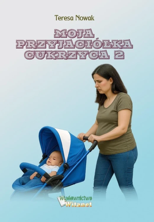 Moja przyjaciółka Cukrzyca 2, Teresa Nowak