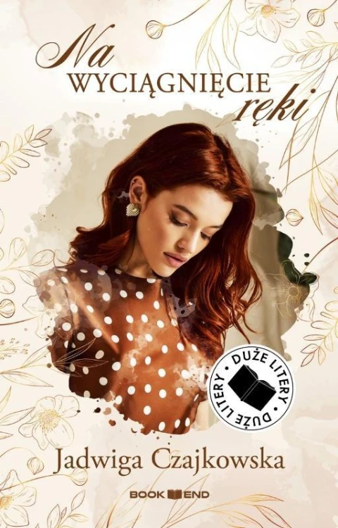Na wyciągnięcie ręki DL, Jadwiga Czajkowska