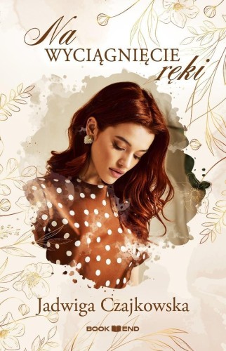 Na wyciągnięcie ręki, Jadwiga Czajkowska