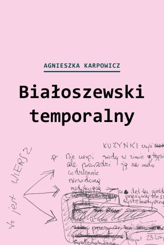 Białoszewski temporalny, Agnieszka Karpowicz