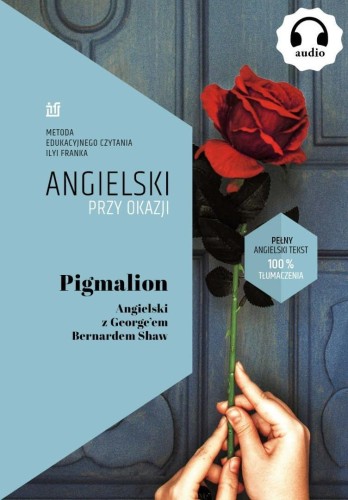 Pigmalion. Angielski z Georgeem Bernardem Shaw