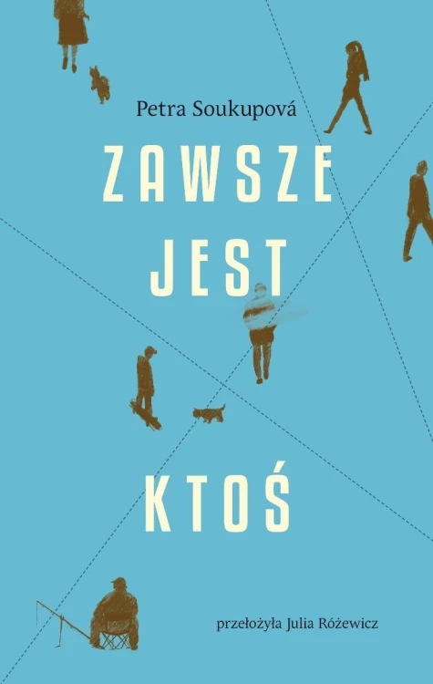 Zawsze jest ktoś, Petra Soukupova