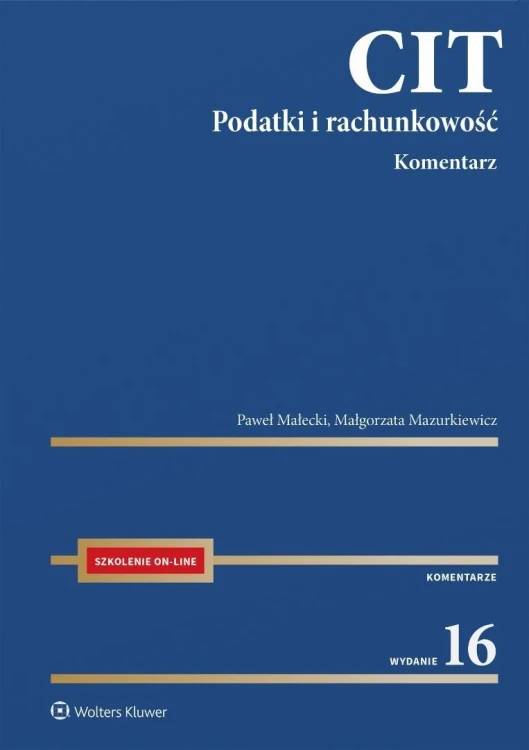 CIT. Komentarz. Podatki i rachunkowość w.16