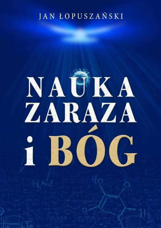 Nauka, zaraza i Bóg, Jan Łopuszański