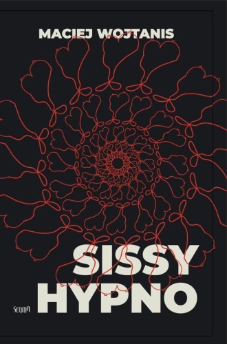 Sissy hypno, Maciej Wojtanis