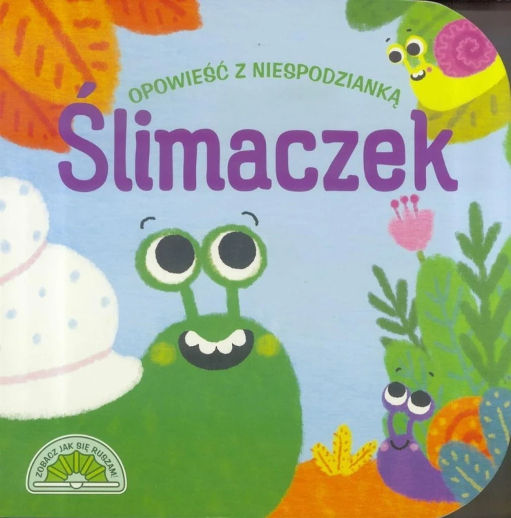 Opowieść z niespodzianką. Ślimaczek