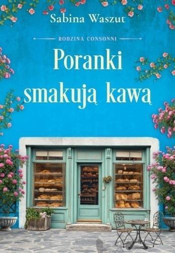 Poranki smakują kawą T.2 Rodzina Consonni