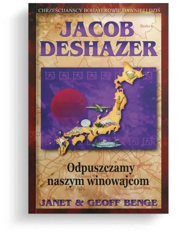 Odpuszczamy naszym winowajcom, Jacob DeShazer