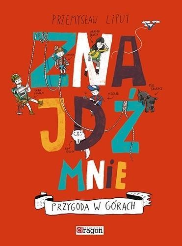 Znajdź mnie. Przygoda w górach, praca zbiorowa