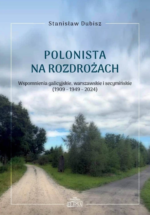 Polonista na rozdrożach. Wspomnienia galicyjskie