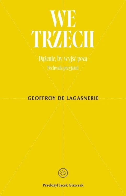 We trzech. Dążenie, by wyjść poza...