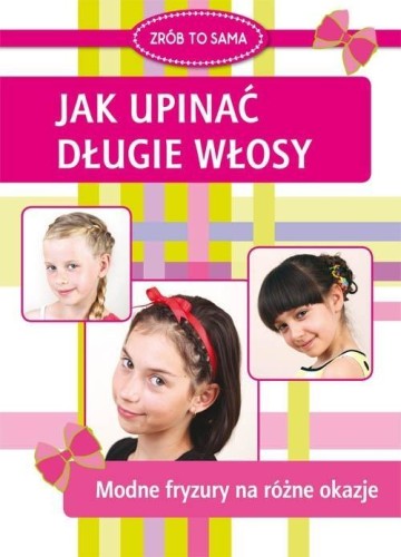 Jak upinać długie włosy. Modne fryzury na różne...