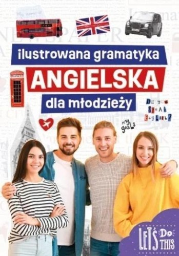 Ilustrowana gramatyka angielska dla młodzieży