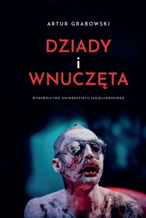 Dziady i wnuczęta, Artur Grabowski