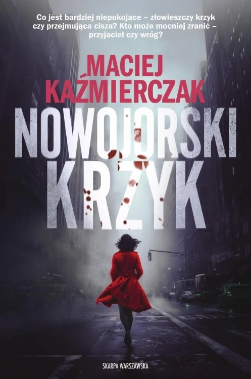 Nowojorski krzyk, Maciej Kaźmierczak