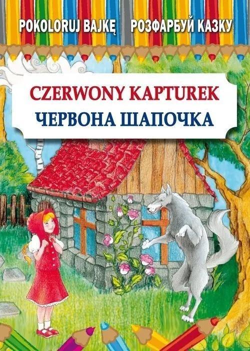 Pokoloruj bajkę. Czerwony Kapturek w.pol-ukr