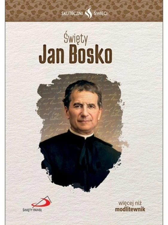 Skuteczni Święci. Święty Jan Bosko, praca zbiorowa