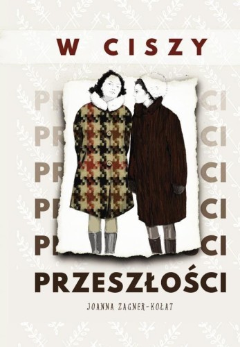 W ciszy przeszłości, Joanna Zagner-Kołat