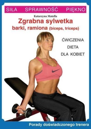 Zgrabna sylwetka - barki, ramiona. Ćw. dla kobiet