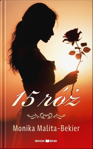 15 róż, Monika Malita-Bekier