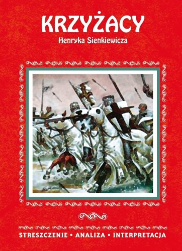 Streszczenie - Krzyżacy. Henryk Sienkiewicz