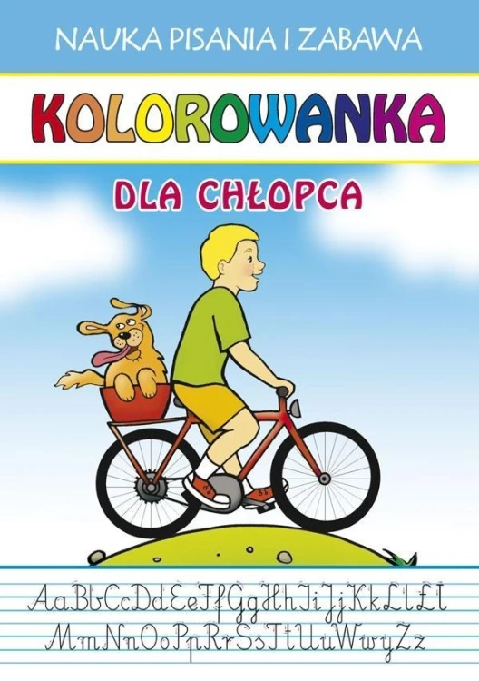 Kolorowanka. Dla chłopca. Nauka pisania i zabawa
