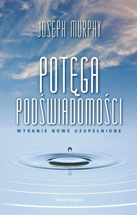 Potęga podświadomości w.uzupełnie, Joseph Murphy