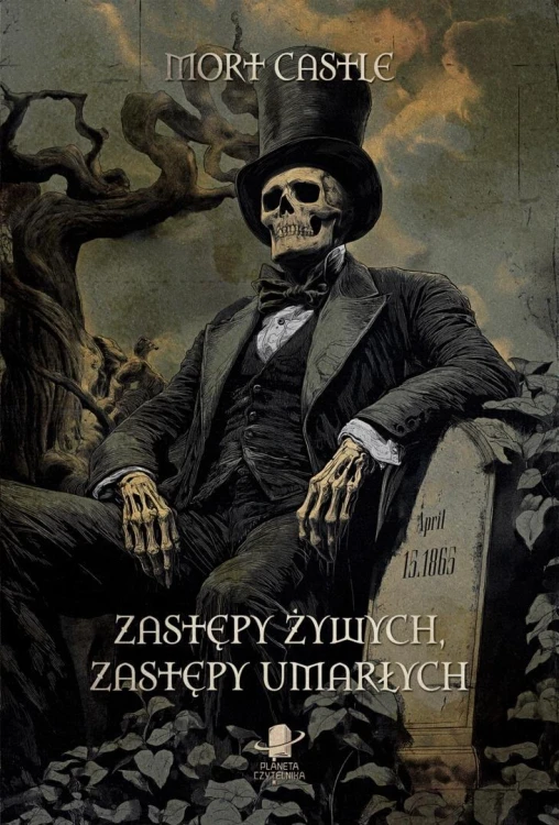 Zastępy żywych, zastępy umarłych, Mort Castle