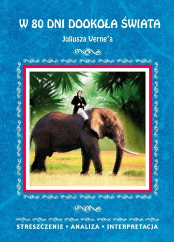 W 80 dni dookoła świata Juliusza Verne'