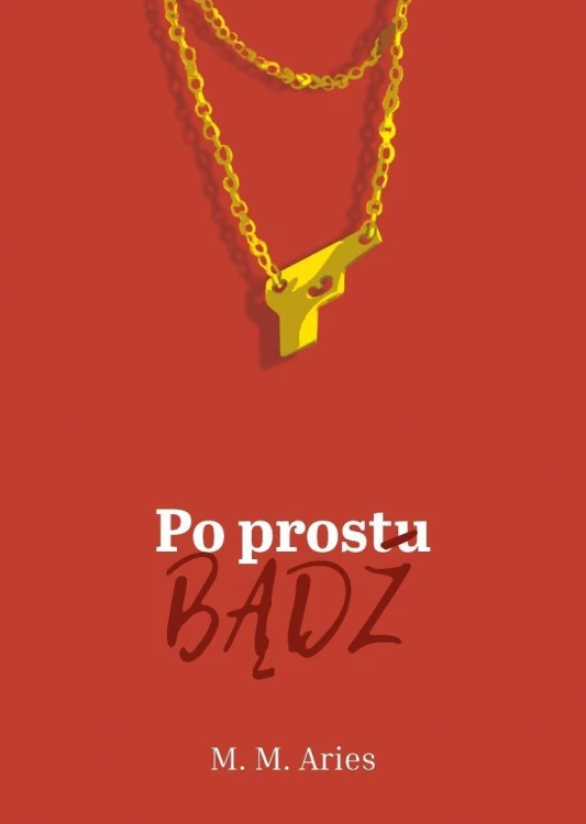 Po prostu bądź, M.M Aries