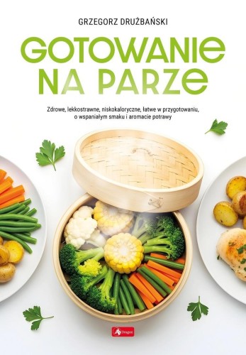 Gotowanie na parze, Grzegorz Drużbański