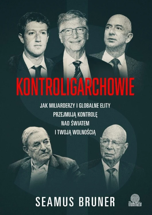 Kontroligarchowie. Jak miliarderzy i globalne...