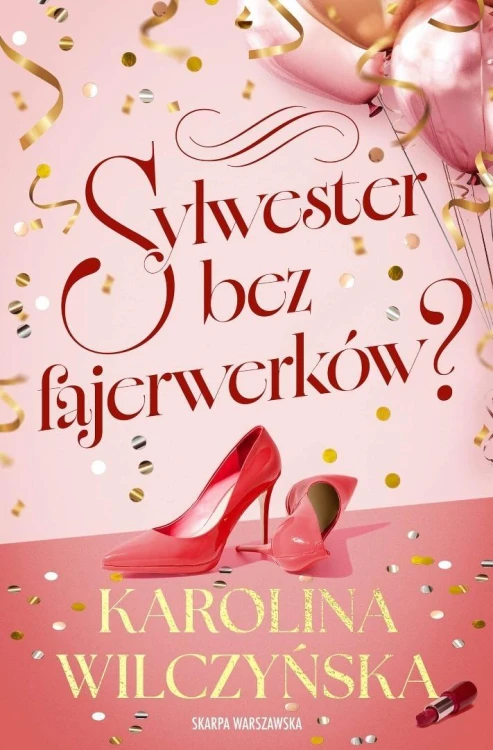 Sylwester bez fajerwerków?, Karolina Wilczyńska