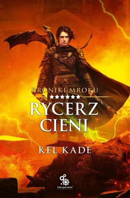 Kroniki Mroku T.6 Rycerz cieni, Kel Kade