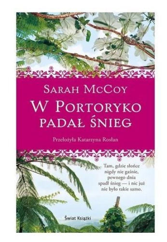 W Portoryko padał śnieg, Sarah McCoy