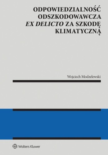 Odpowiedzialność odszkodowawcza ex delicto