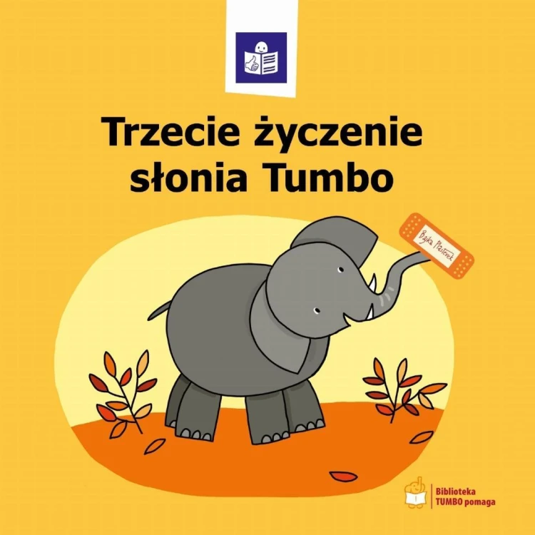 Trzecie życzenie słonia Tumbo, praca zbiorowa