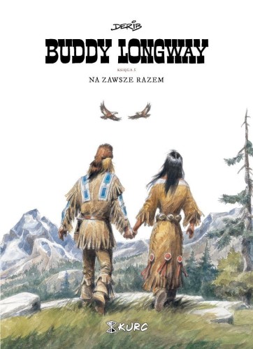 Buddy Longway 5 Na zawsze razem, Derib
