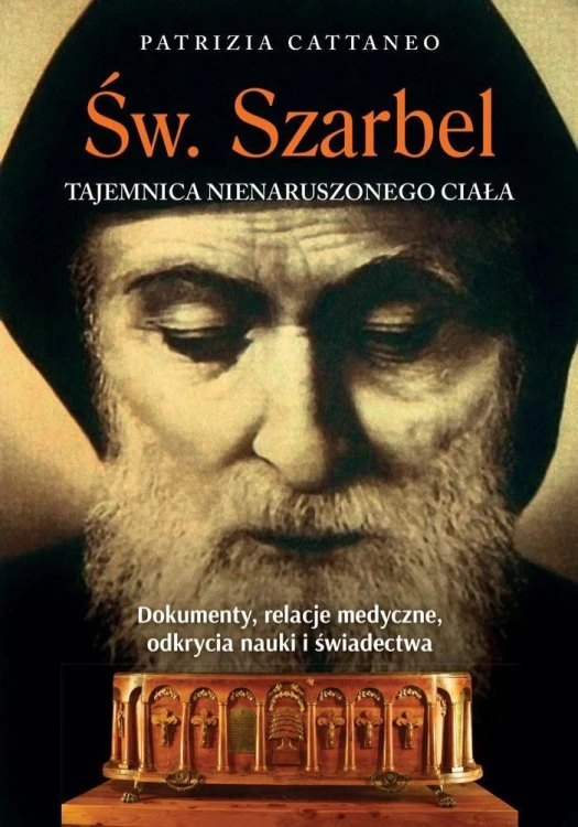 Św. Szarbel Tajemnica nienaruszonego ciał