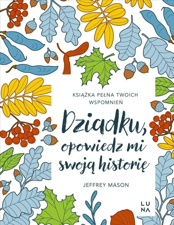 Dziadku, opowiedz mi swoją historię, Jeffrey Mason