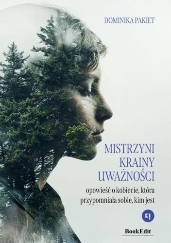 Mistrzyni Krainy Uważności. Opowieść o kobiecie...