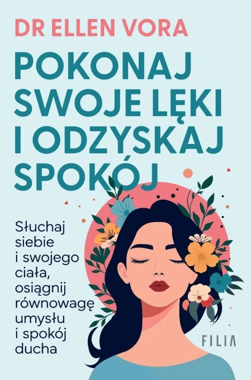 Pokonaj swoje lęki i odzyskaj spokój, Ellen Vora
