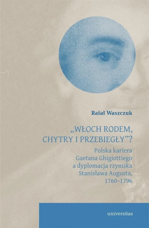 Włoch rodem, chytry i przebiegły?, Rafał Waszczuk