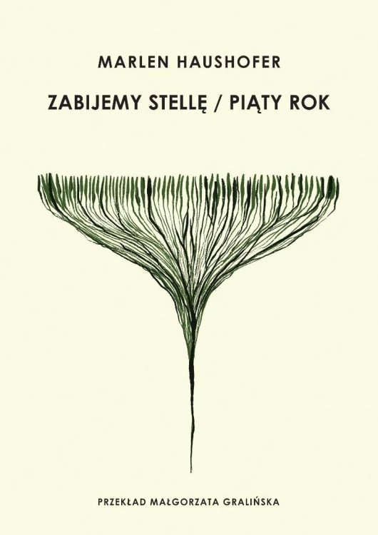 Zabijemy Stellę / Piąty rok, Marlen Haushofer