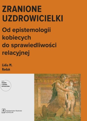Zranione uzdrowicielki, Lidia M. Rodak