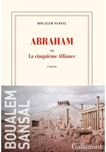 Abraham: ou La cinquieme Alliance, Boualem Sansal