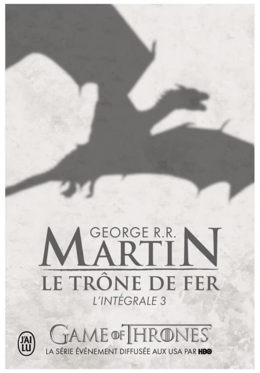 Trone de fer l'Integrale T.3, George R. R. Martin
